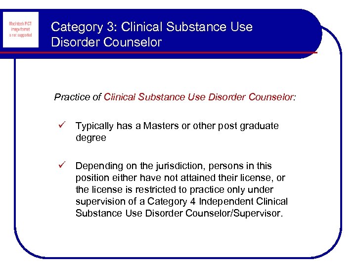 Category 3: Clinical Substance Use Disorder Counselor Practice of Clinical Substance Use Disorder Counselor: