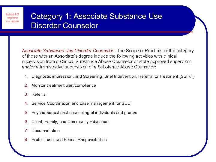 Category 1: Associate Substance Use Disorder Counselor –The Scope of Practice for the category