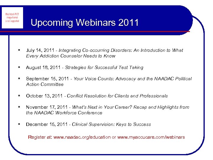 Upcoming Webinars 2011 § July 14, 2011 - Integrating Co-occurring Disorders: An Introduction to