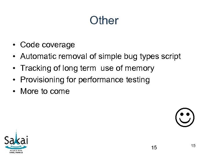 Other • • • Code coverage Automatic removal of simple bug types script Tracking