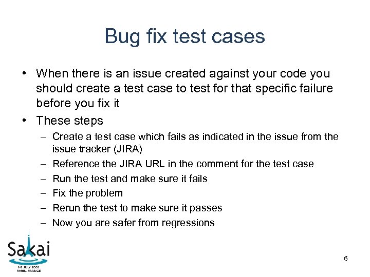 Bug fix test cases • When there is an issue created against your code