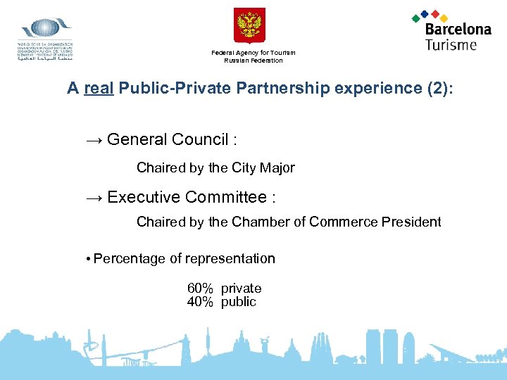 Federal Agency for Tourism Russian Federation A real Public-Private Partnership experience (2): → General