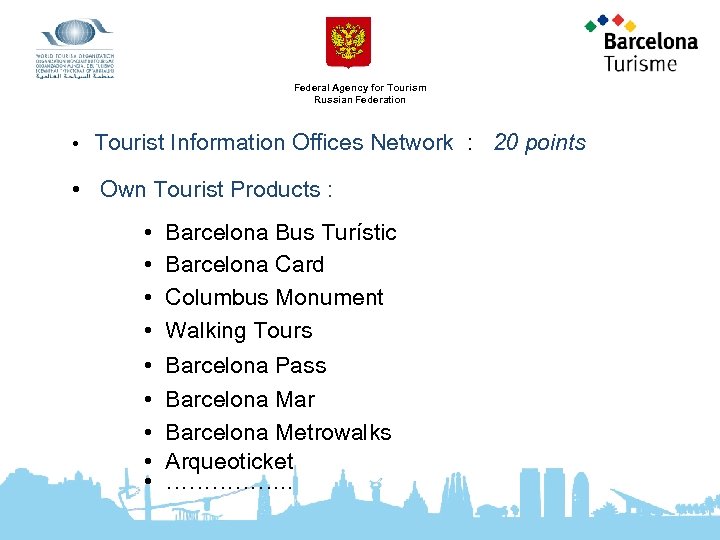 Federal Agency for Tourism Russian Federation • Tourist Information Offices Network : 20 points