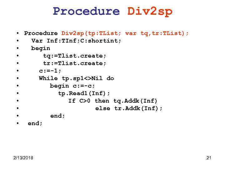 Procedure Div 2 sp • Procedure Div 2 sp(tp: TList; var tq, tr: TList);