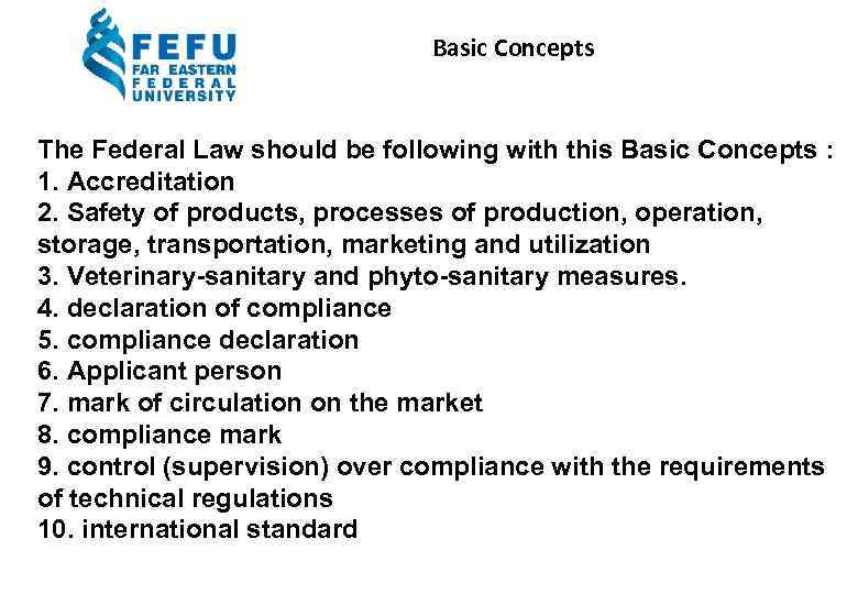 Basic Concepts The Federal Law should be following with this Basic Concepts : 1.