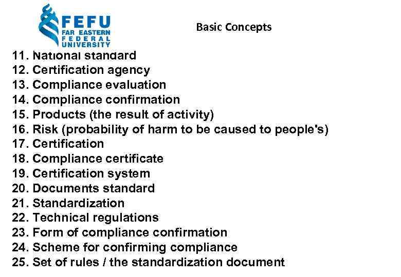 Basic Concepts 11. National standard 12. Certification agency 13. Compliance evaluation 14. Compliance confirmation