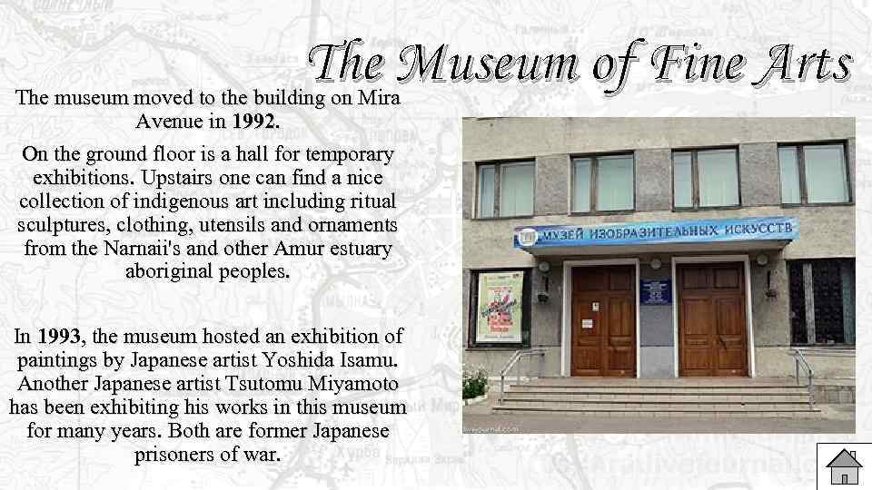 The Museum of Fine Arts The museum moved to the building on Mira Avenue