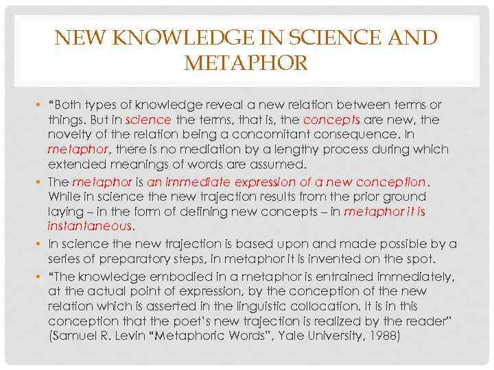 NEW KNOWLEDGE IN SCIENCE AND METAPHOR • “Both types of knowledge reveal a new