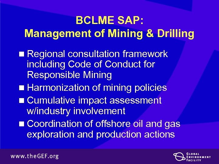 BCLME SAP: Management of Mining & Drilling n Regional consultation framework including Code of