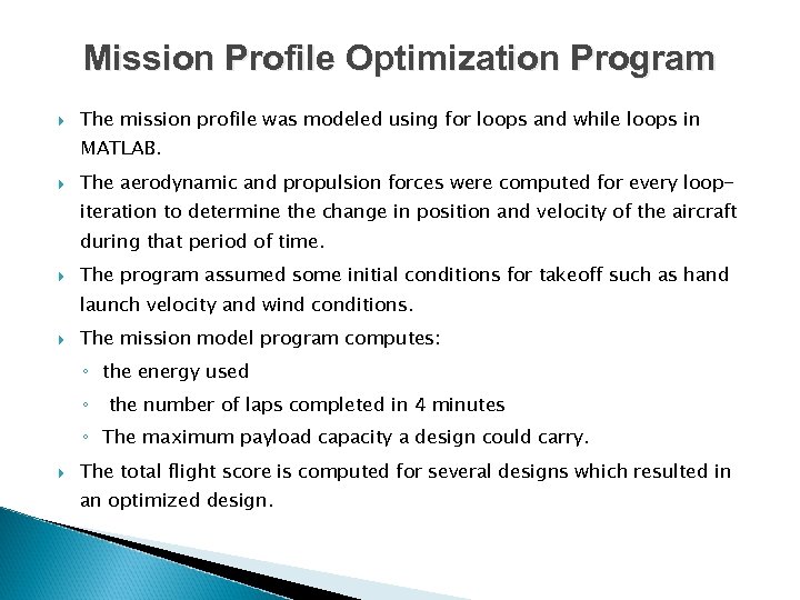 Mission Profile Optimization Program The mission profile was modeled using for loops and while