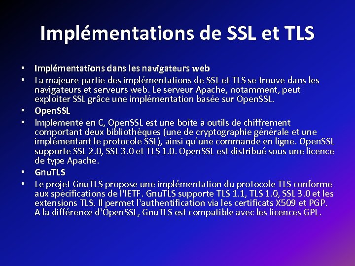 Implémentations de SSL et TLS • Implémentations dans les navigateurs web • La majeure