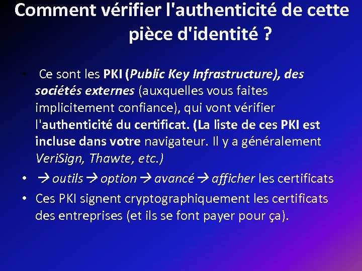 Comment vérifier l'authenticité de cette pièce d'identité ? • Ce sont les PKI (Public