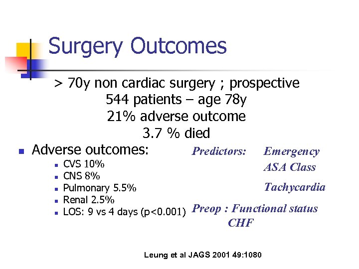 Surgery Outcomes n > 70 y non cardiac surgery ; prospective 544 patients –