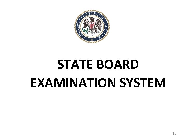 STATE BOARD EXAMINATION SYSTEM 11 
