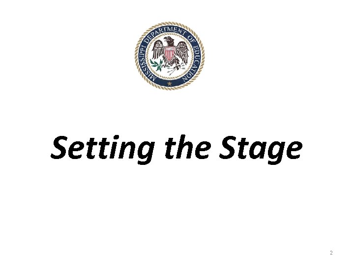 Setting the Stage 2 