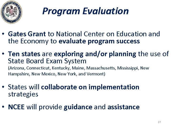 Program Evaluation • Gates Grant to National Center on Education and the Economy to