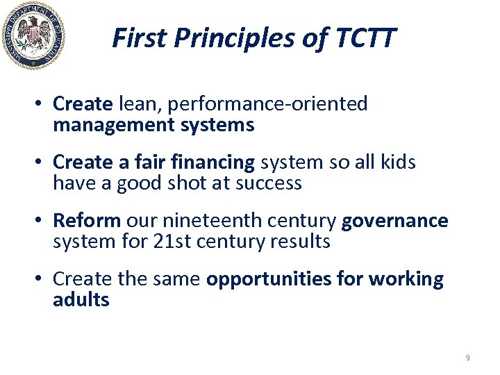 First Principles of TCTT • Create lean, performance-oriented management systems • Create a fair