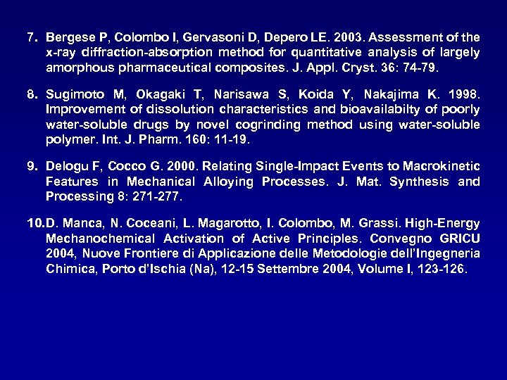 7. Bergese P, Colombo I, Gervasoni D, Depero LE. 2003. Assessment of the x-ray