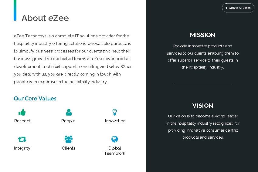 Back to All Slides About e. Zee Technosys is a complete IT solutions provider