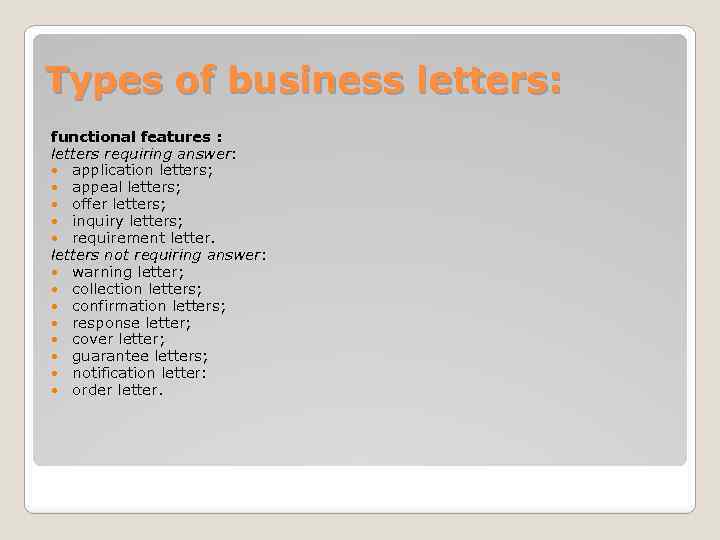 Types of business letters: functional features : letters requiring answer: application letters; appeal letters;