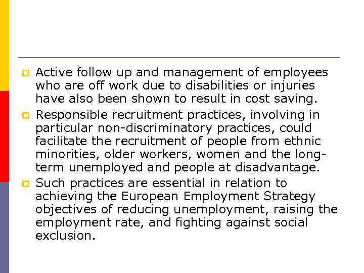  Active follow up and management of employees who are off work due to