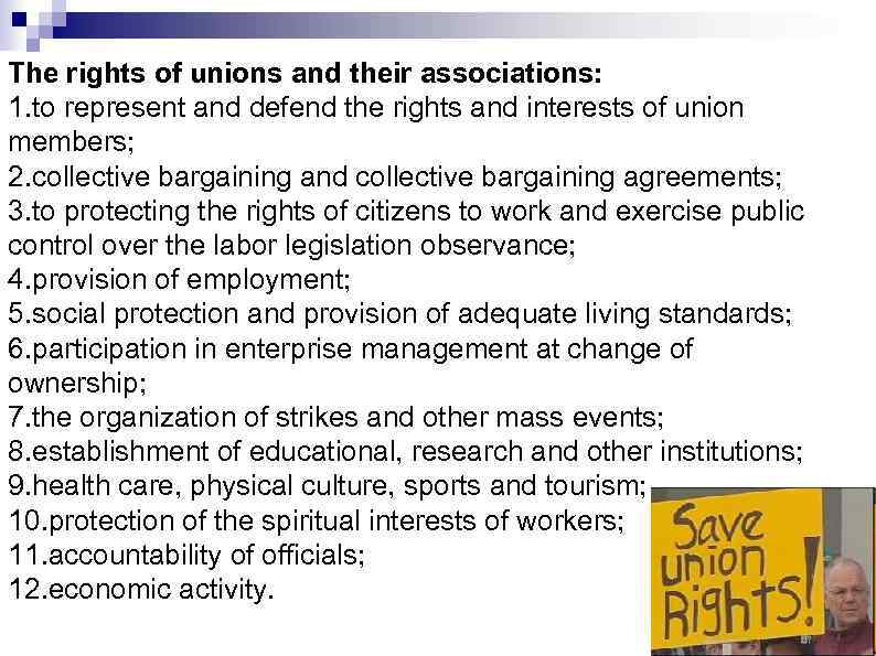 The rights of unions and their associations: 1. to represent and defend the rights
