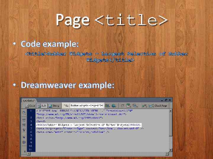 Page <title> • Code example: <title>Rubber Widgets – Largest Selection of Rubber Widgets</title> •
