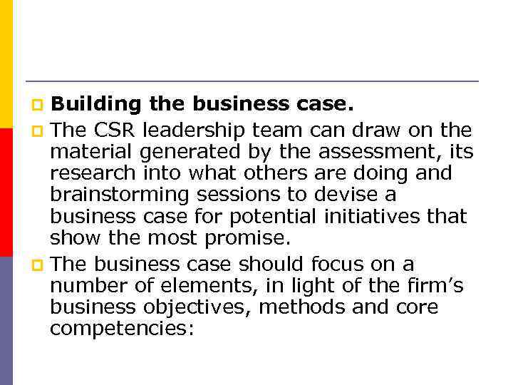 Building the business case. p The CSR leadership team can draw on the material