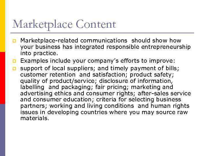 Marketplace Content p p p Marketplace-related communications should show your business has integrated responsible