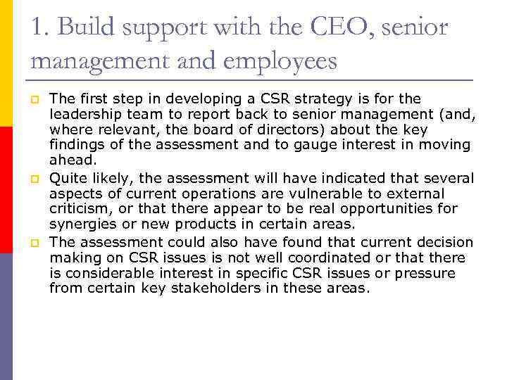 1. Build support with the CEO, senior management and employees p p p The