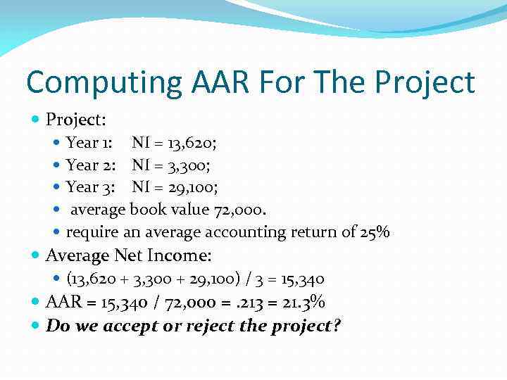 Computing AAR For The Project: Year 1: NI = 13, 620; Year 2: NI
