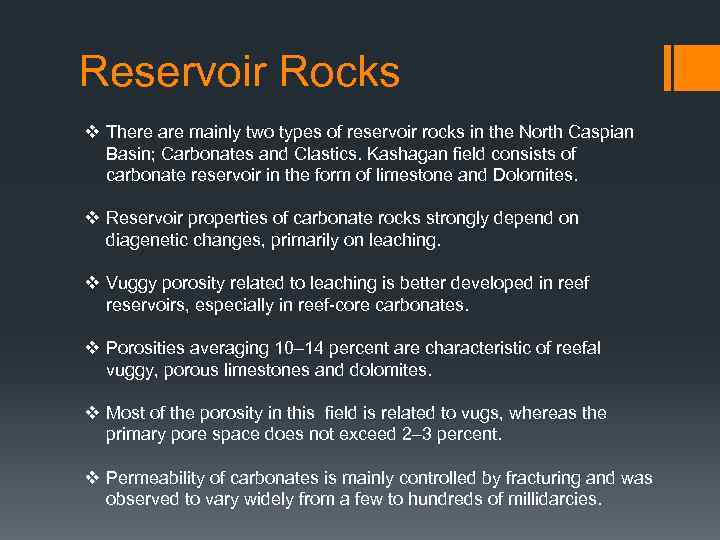 Reservoir Rocks v There are mainly two types of reservoir rocks in the North