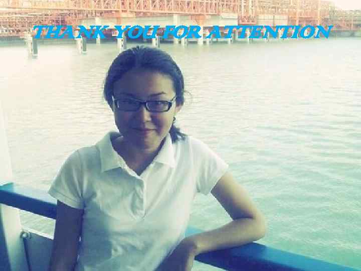 THANK YOU FOR ATTENTION 