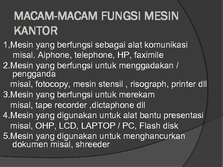 MACAM-MACAM FUNGSI MESIN KANTOR 1, Mesin yang berfungsi sebagai alat komunikasi misal. Aiphone, telephone,