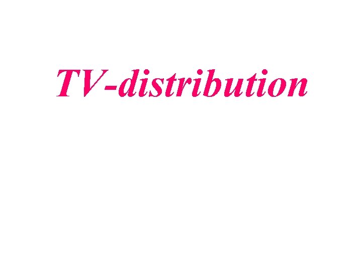 TV-distribution 