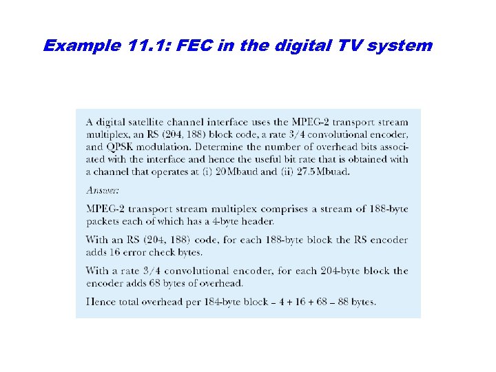 Example 11. 1: FEC in the digital TV system 