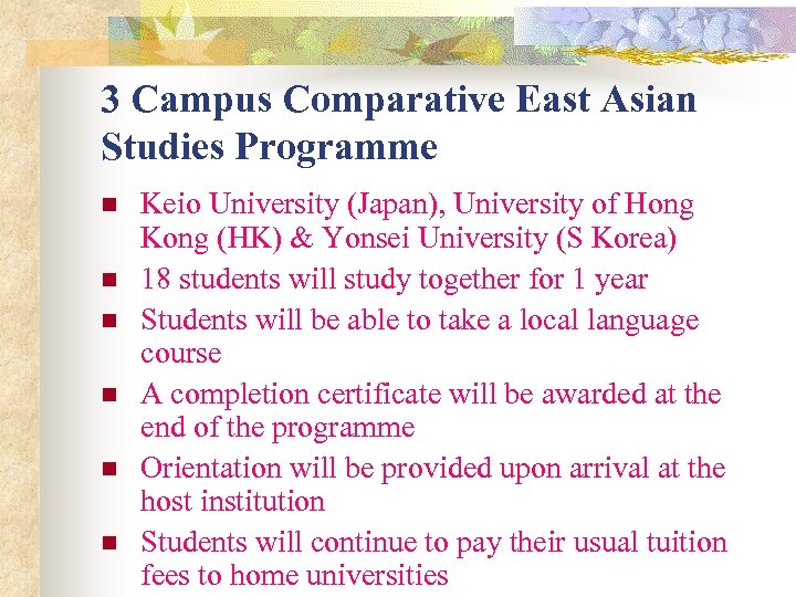 3 Campus Comparative East Asian Studies Programme n n n Keio University (Japan), University