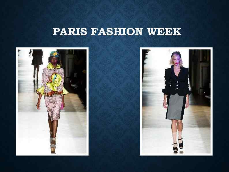 PARIS FASHION WEEK 
