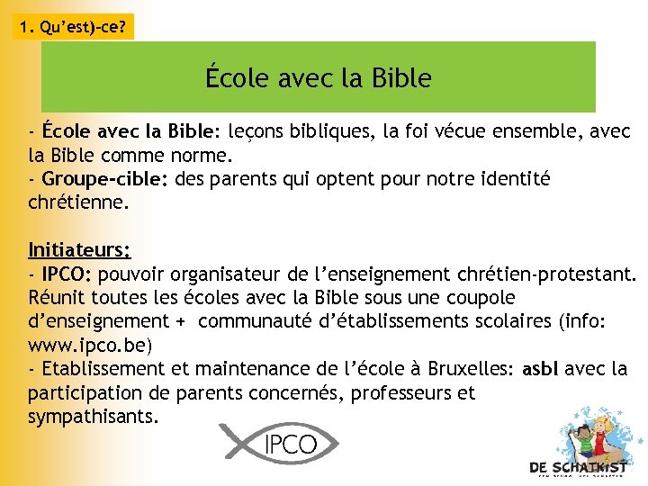 1. Qu’est)-ce? École avec la Bible - École avec la Bible: leçons bibliques, la