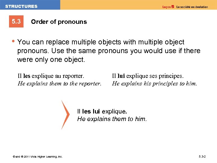 5. 3 Order of pronouns • You can replace multiple objects with multiple object