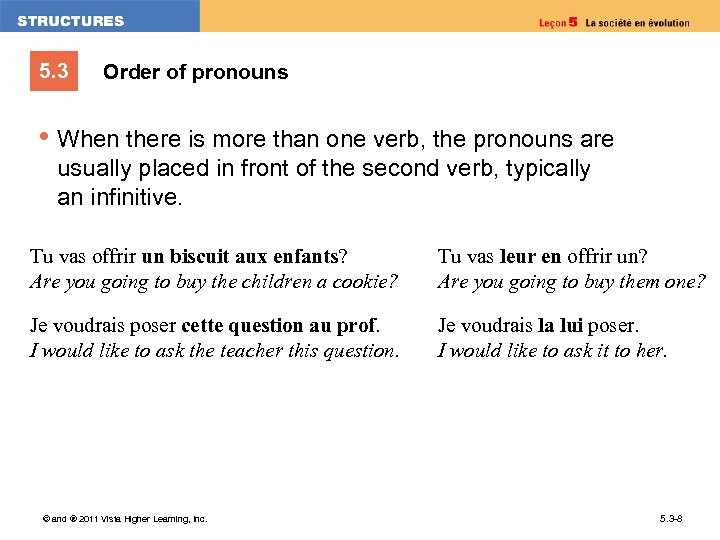 5. 3 Order of pronouns • When there is more than one verb, the