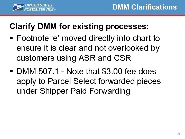 DMM Clarifications Clarify DMM for existing processes: § Footnote ‘e’ moved directly into chart