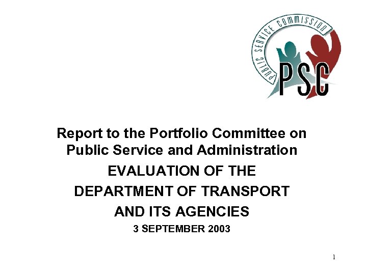 Report to the Portfolio Committee on Public Service and Administration EVALUATION OF THE DEPARTMENT