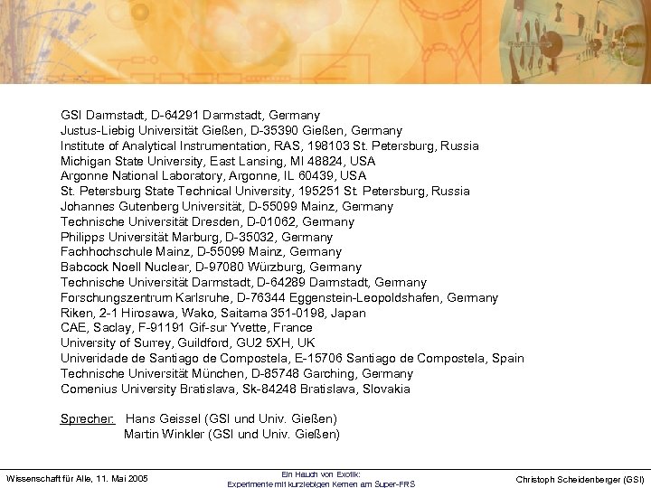 GSI Darmstadt, D-64291 Darmstadt, Germany Justus-Liebig Universität Gießen, D-35390 Gießen, Germany Institute of Analytical