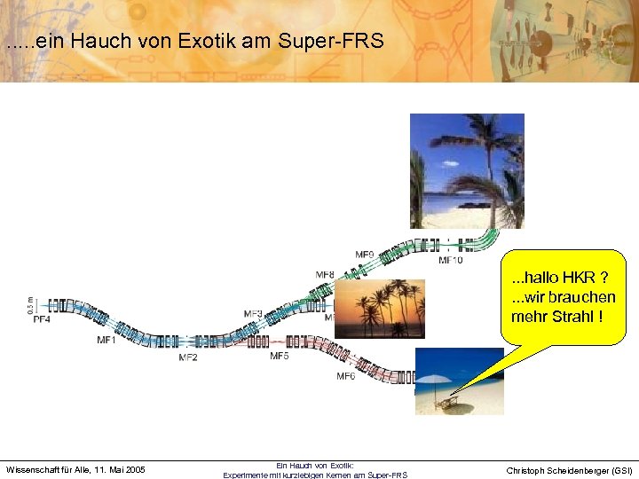 . . . ein Hauch von Exotik am Super-FRS Wixhausen im Jahr 2010 .
