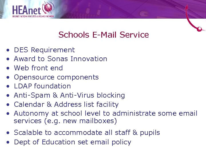 Schools E-Mail Service • • DES Requirement Award to Sonas Innovation Web front end