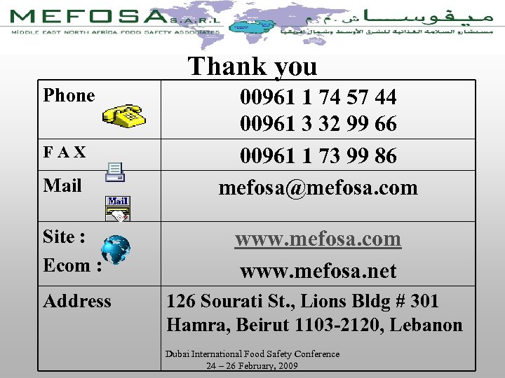 Thank you Phone FAX Mail 00961 1 74 57 44 00961 3 32 99