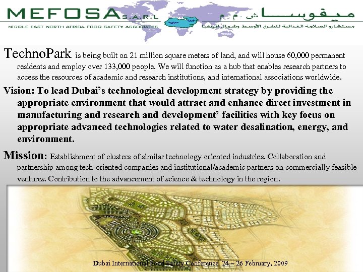 Some definitions to start with. . Techno. Park is being built on 21 million