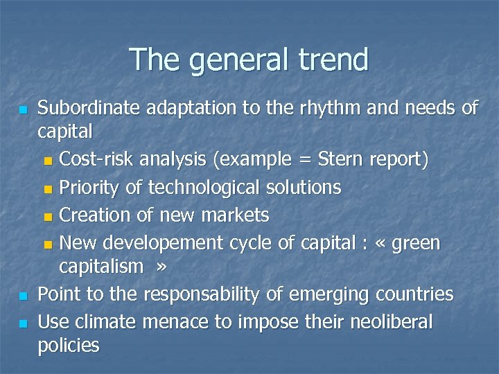 The general trend n n n Subordinate adaptation to the rhythm and needs of