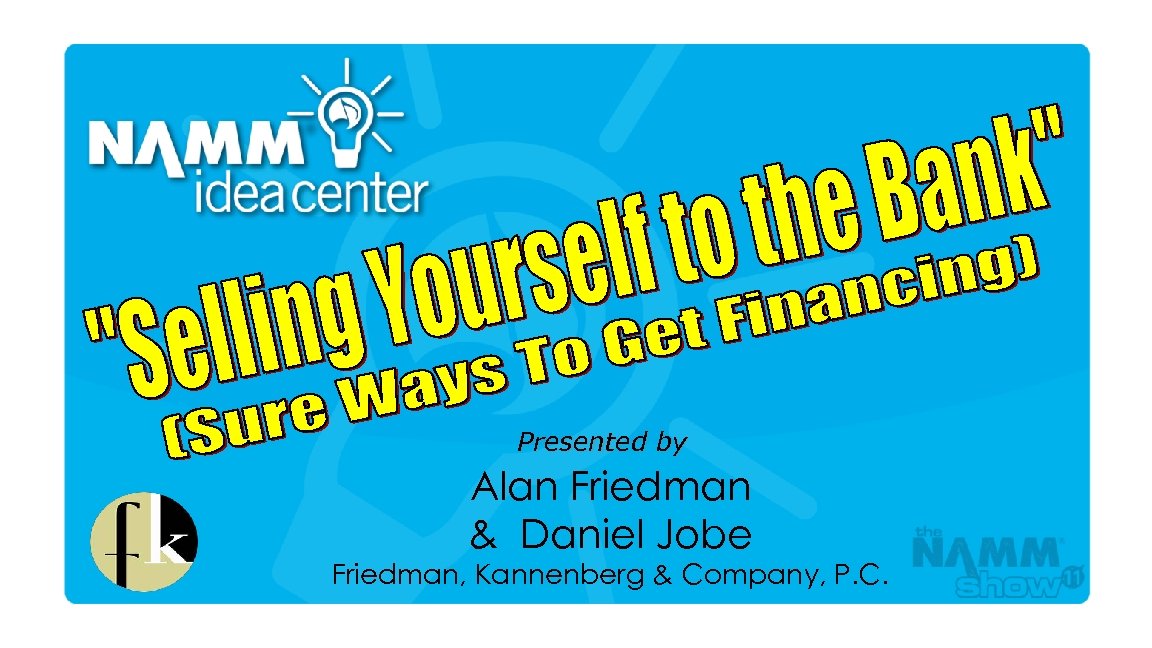 Course Title Presented by Alan Friedman & Daniel Jobe Friedman, Kannenberg & Company, P.